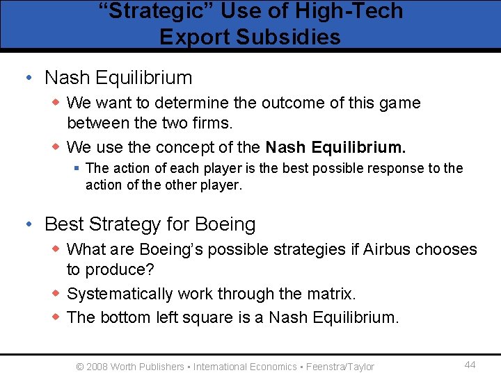 “Strategic” Use of High-Tech Export Subsidies • Nash Equilibrium w We want to determine