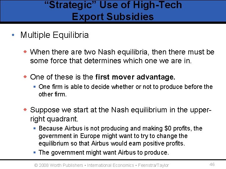 “Strategic” Use of High-Tech Export Subsidies • Multiple Equilibria w When there are two