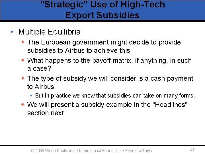 “Strategic” Use of High-Tech Export Subsidies • Multiple Equilibria w The European government might