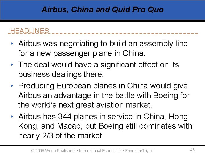 Airbus, China and Quid Pro Quo HEADLINES • Airbus was negotiating to build an