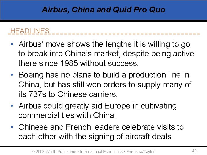 Airbus, China and Quid Pro Quo HEADLINES • Airbus’ move shows the lengths it