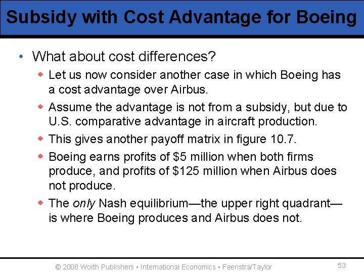 Subsidy with Cost Advantage for Boeing • What about cost differences? w Let us
