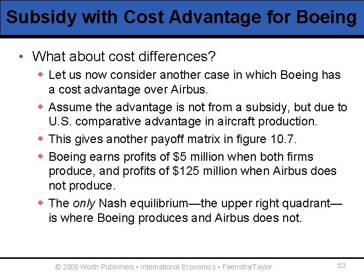 Subsidy with Cost Advantage for Boeing • What about cost differences? w Let us