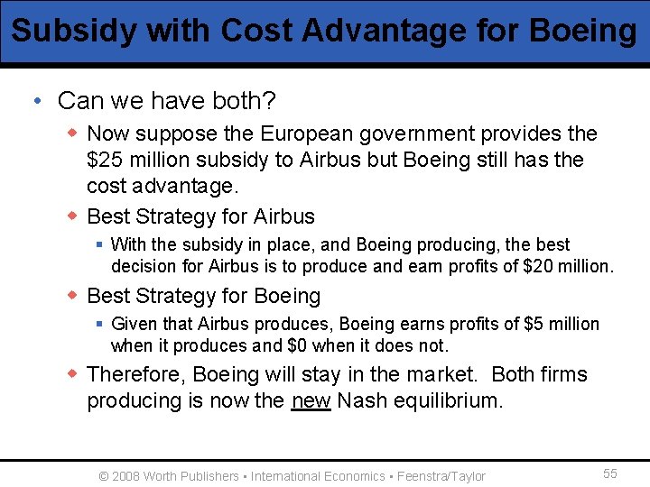 Subsidy with Cost Advantage for Boeing • Can we have both? w Now suppose