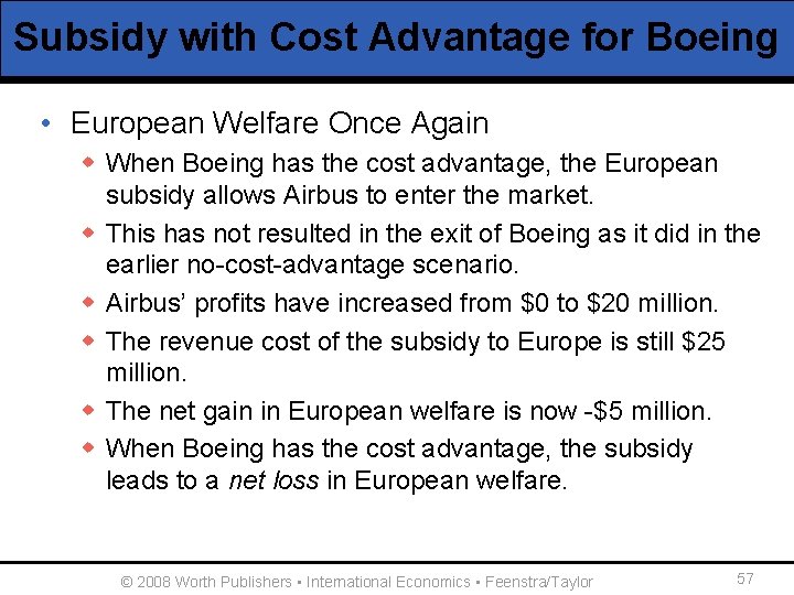 Subsidy with Cost Advantage for Boeing • European Welfare Once Again w When Boeing