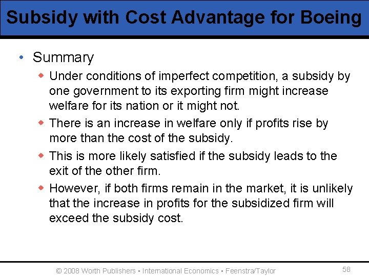 Subsidy with Cost Advantage for Boeing • Summary w Under conditions of imperfect competition,