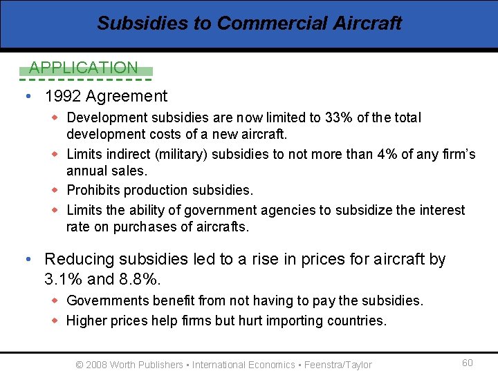 Subsidies to Commercial Aircraft APPLICATION • 1992 Agreement w Development subsidies are now limited