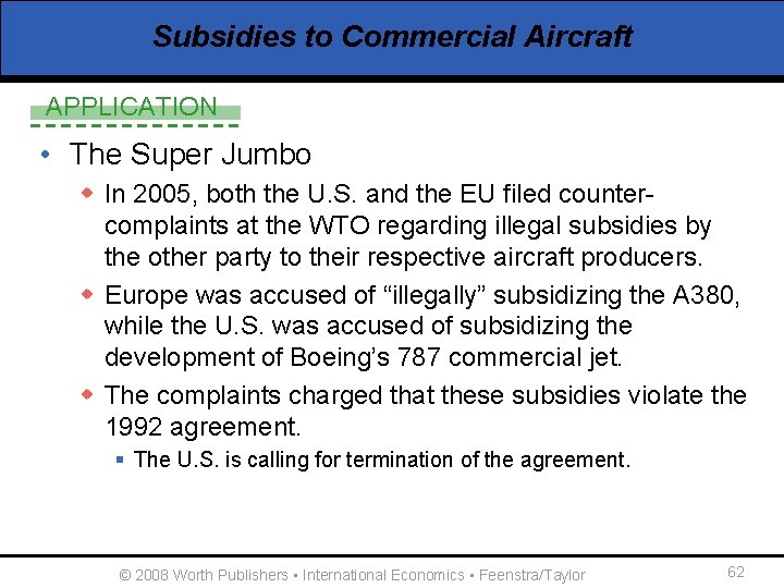 Subsidies to Commercial Aircraft APPLICATION • The Super Jumbo w In 2005, both the