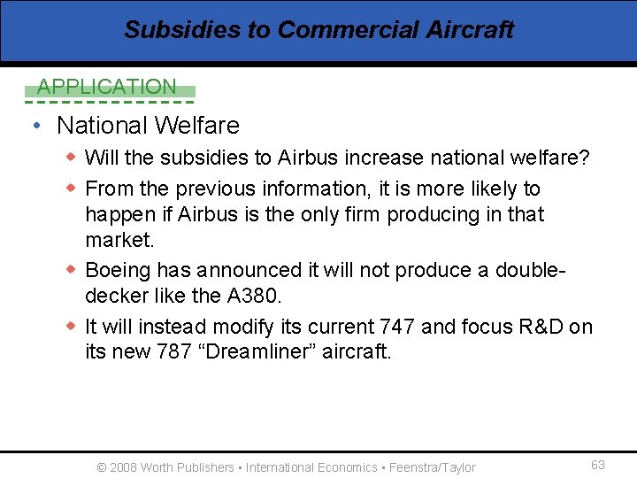 Subsidies to Commercial Aircraft APPLICATION • National Welfare w Will the subsidies to Airbus