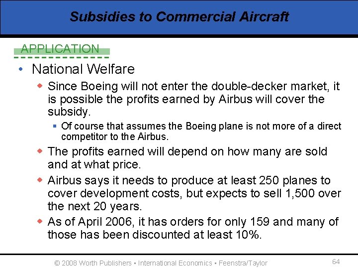 Subsidies to Commercial Aircraft APPLICATION • National Welfare w Since Boeing will not enter