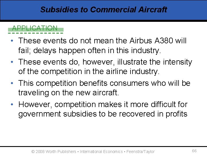 Subsidies to Commercial Aircraft APPLICATION • These events do not mean the Airbus A