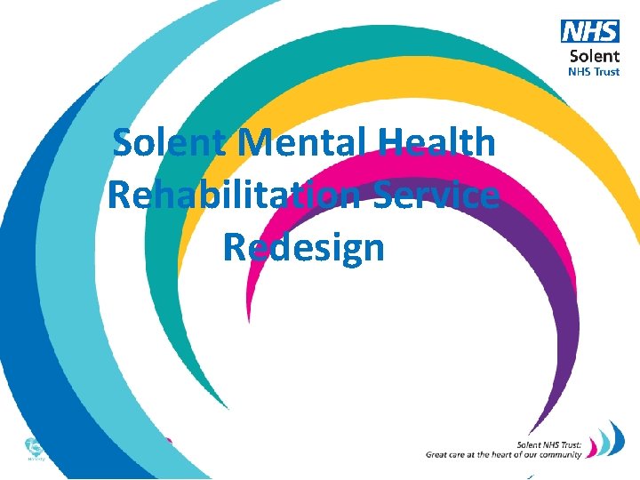Solent Mental Health Rehabilitation Service Redesign 