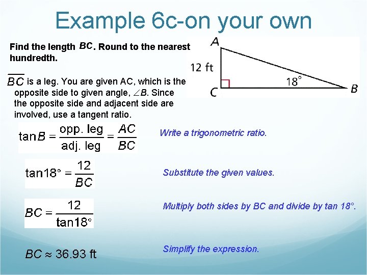 Example 6 c-on your own Find the length BC. Round to the nearest hundredth.