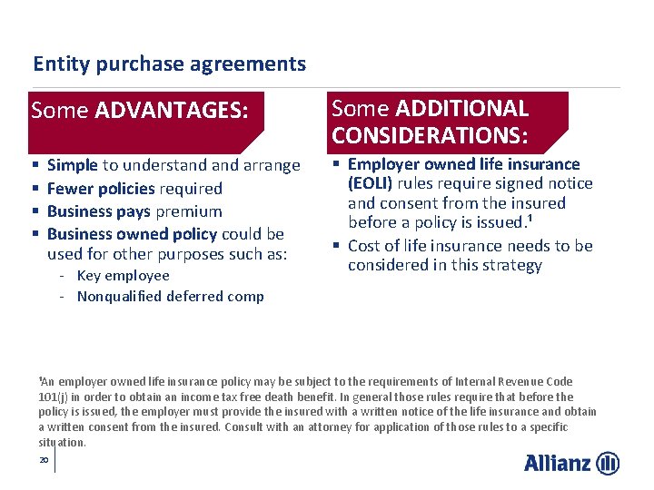 Entity purchase agreements Some ADVANTAGES: § § Simple to understand arrange Fewer policies required