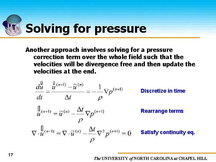 Solving for pressure Another approach involves solving for a pressure correction term over the