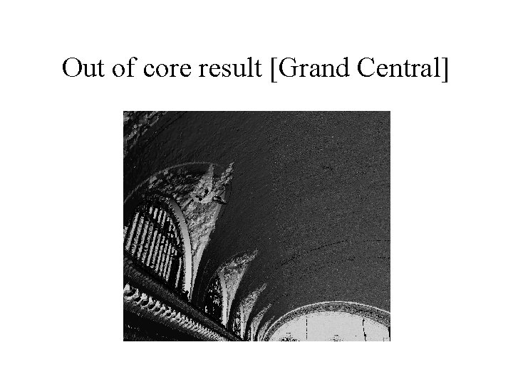 Out of core result [Grand Central] 