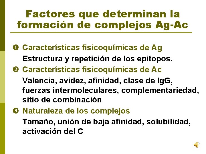 Factores que determinan la formación de complejos Ag-Ac Características fisicoquímicas de Ag Estructura y