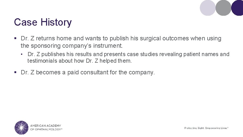 Case History § Dr. Z returns home and wants to publish his surgical outcomes