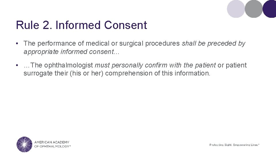 Rule 2. Informed Consent • The performance of medical or surgical procedures shall be