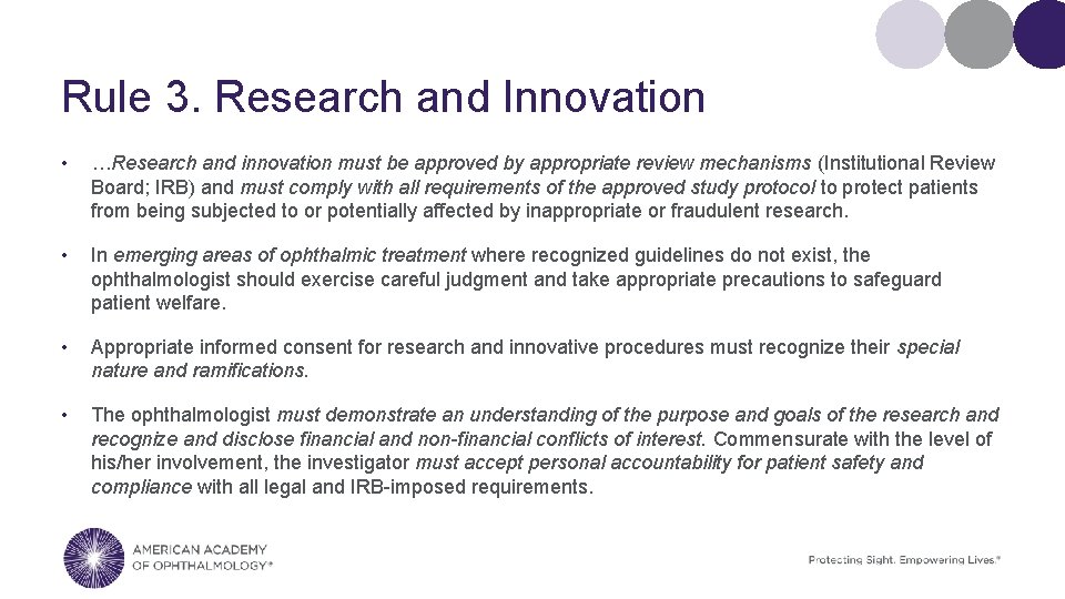 Rule 3. Research and Innovation • …Research and innovation must be approved by appropriate