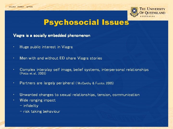 Psychosocial Issues Viagra is a socially embedded phenomenon • Huge public interest in Viagra
