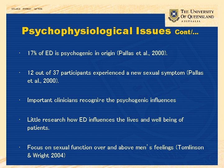 Psychophysiological Issues Cont/… • 17% of ED is psychogenic in origin (Pallas et al.