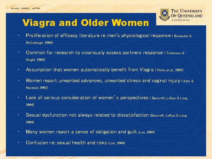 Viagra and Older Women • Proliferation of efficacy literature re men's physiological response (