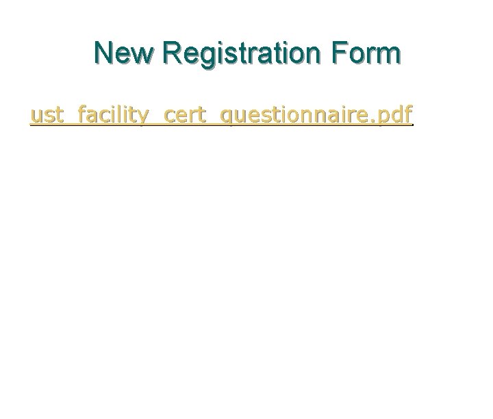 New Registration Form ust_facility_cert_questionnaire. pdf 