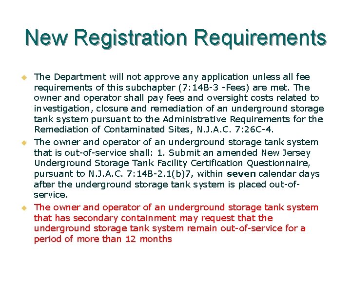 New Registration Requirements u u u The Department will not approve any application unless