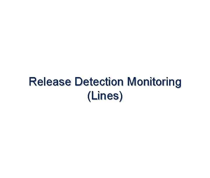 Release Detection Monitoring (Lines) 