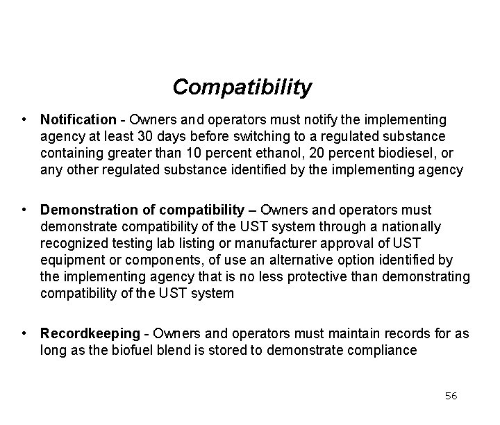 Compatibility • Notification - Owners and operators must notify the implementing agency at least