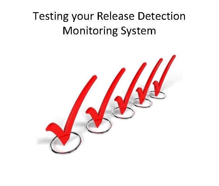 Testing your Release Detection Monitoring System 