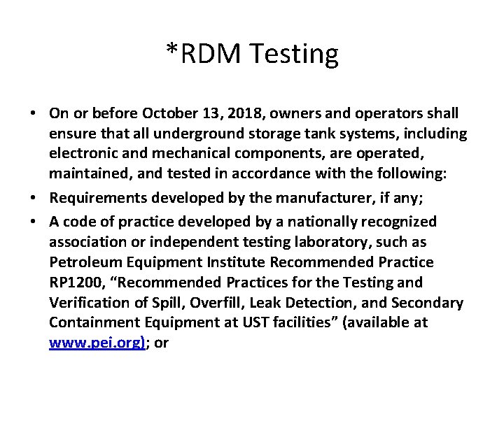 *RDM Testing • On or before October 13, 2018, owners and operators shall ensure