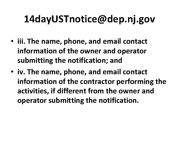 14 day. USTnotice@dep. nj. gov • iii. The name, phone, and email contact information