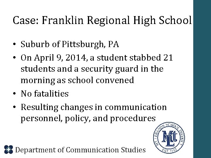 Case: Franklin Regional High School • Suburb of Pittsburgh, PA • On April 9,