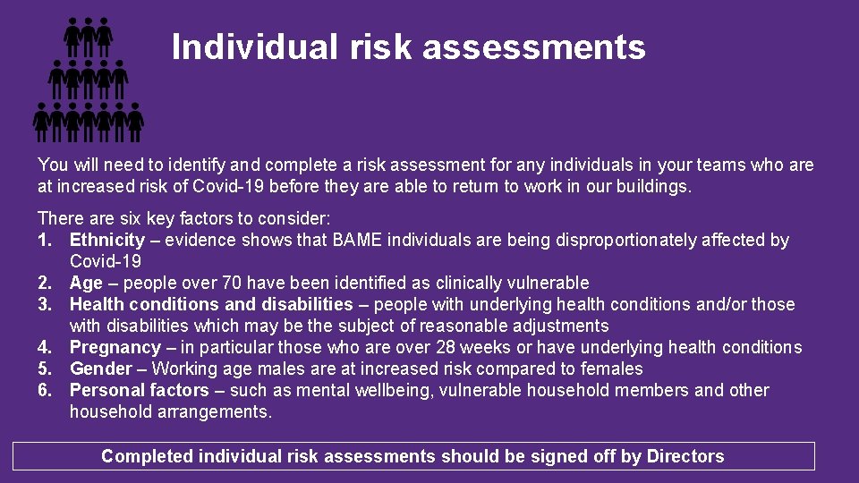 Individual risk assessments You will need to identify and complete a risk assessment for