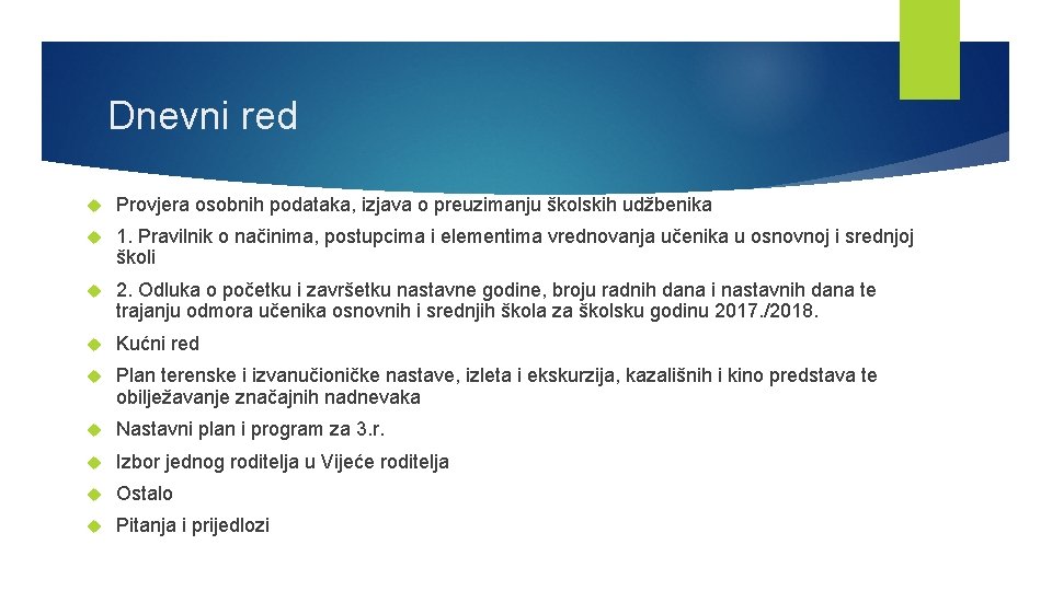 Dnevni red Provjera osobnih podataka, izjava o preuzimanju školskih udžbenika 1. Pravilnik o načinima,