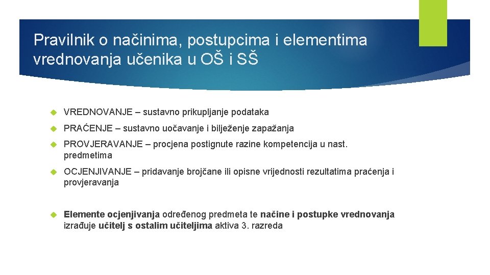 Pravilnik o načinima, postupcima i elementima vrednovanja učenika u OŠ i SŠ VREDNOVANJE –