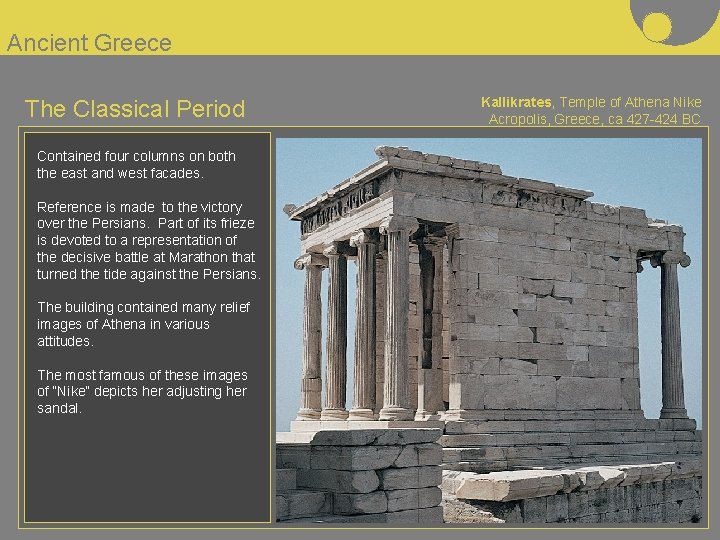 Ancient Greece The Classical Period Contained four columns on both the east and west