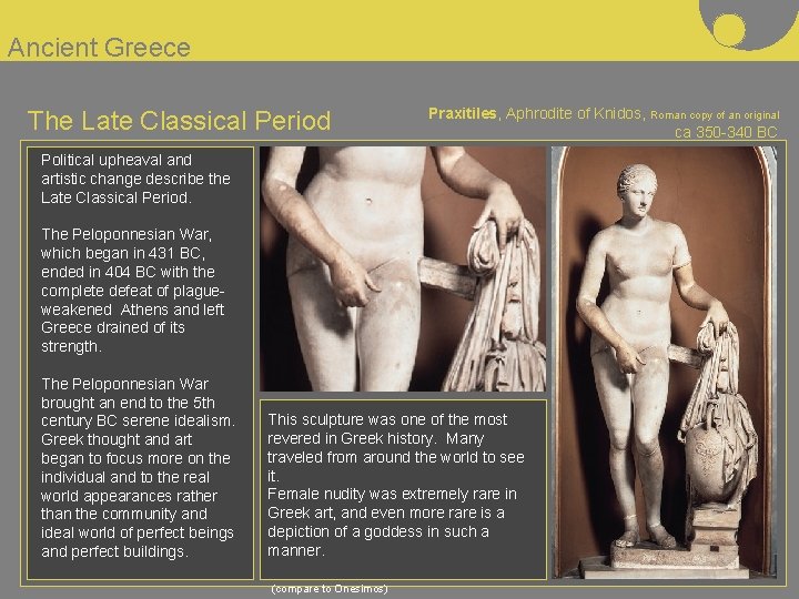 Ancient Greece The Late Classical Period Praxitiles, Aphrodite of Knidos, Roman copy of an