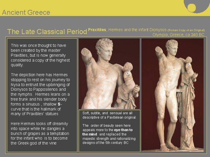 Ancient Greece (Roman Copy of an Original) The Late Classical Period Praxitiles, Hermes and