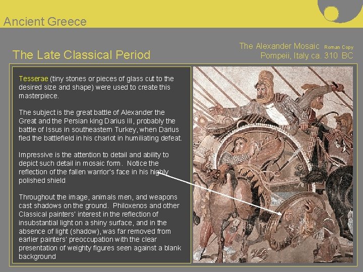 Ancient Greece The Late Classical Period Tesserae (tiny stones or pieces of glass cut