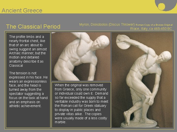 Ancient Greece The Classical Period Myron, Diskobolos (Discus Thrower) Roman Copy of a Bronze