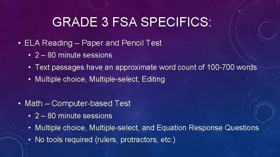 GRADE 3 FSA SPECIFICS: • ELA Reading – Paper and Pencil Test • 2