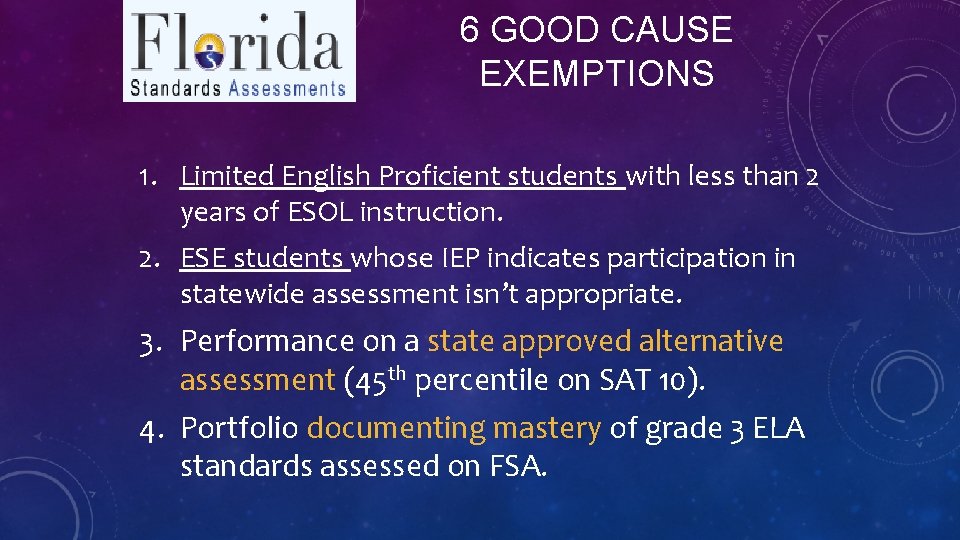 6 GOOD CAUSE EXEMPTIONS 1. Limited English Proficient students with less than 2 years