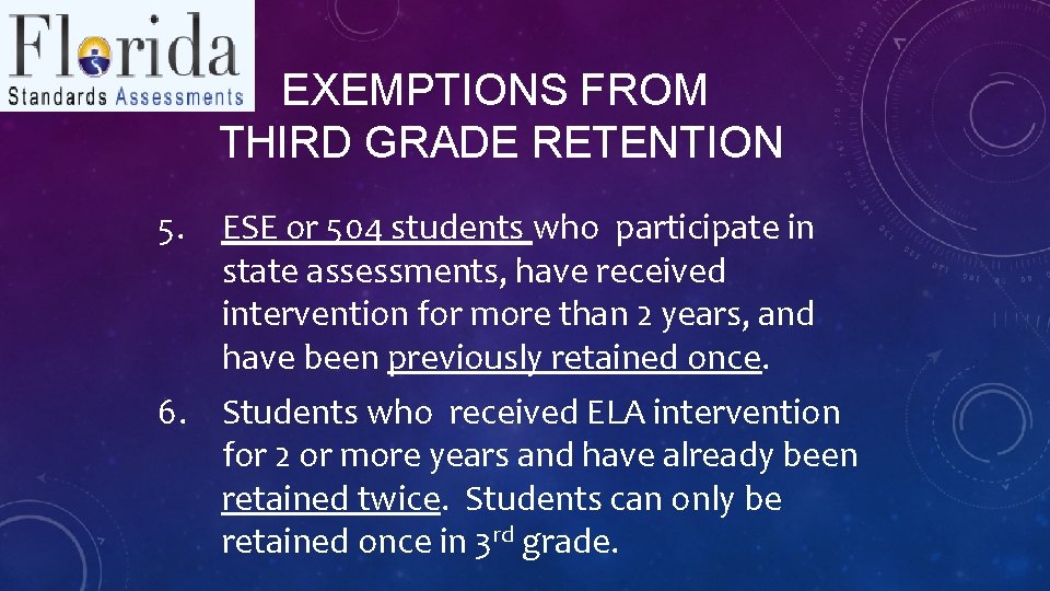 EXEMPTIONS FROM THIRD GRADE RETENTION 5. ESE or 504 students who participate in state
