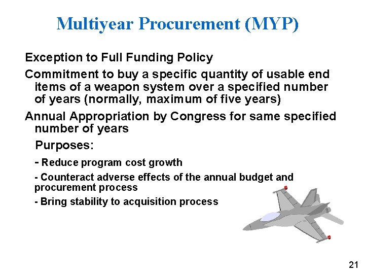 Multiyear Procurement (MYP) Exception to Full Funding Policy Commitment to buy a specific quantity