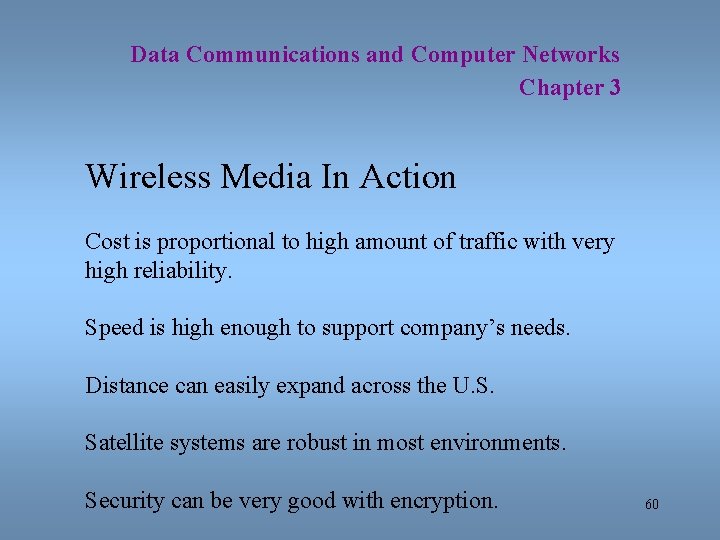 Data Communications and Computer Networks Chapter 3 Wireless Media In Action Cost is proportional