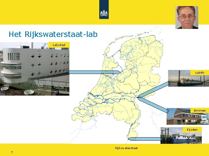 Het Rijkswaterstaat-lab Lelystad Lobith Bimmen Eijsden Rijkswaterstaat 7 