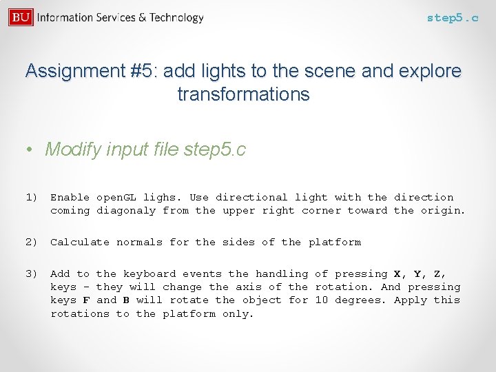 step 5. c Assignment #5: add lights to the scene and explore transformations •